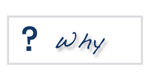 Why?